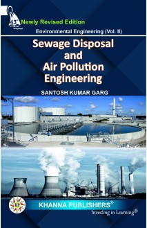 Environmental Engineering (Vol. II) Sewage Waste Disposal and Air Pollution Engineering - 2024 Edition